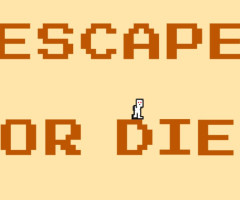 Escape Or Die